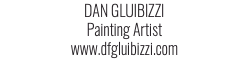 DAN GLUIBIZZI Painting Artist www.dfgluibizzi.com
