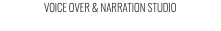 VOICE OVER & NARRATION STUDIO