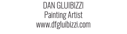 DAN GLUIBIZZI Painting Artist www.dfgluibizzi.com